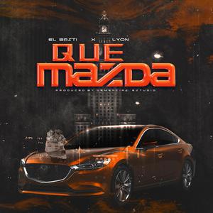 Que Mazda(feat. Lyon)