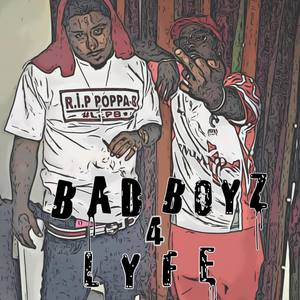 Bad Boyz 4 Lyfe (Explicit)