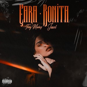 Cara bonita (Explicit)