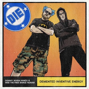 Demented Inventive Energy (Explicit)