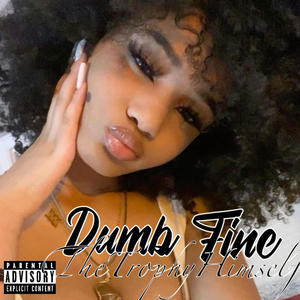 Dumb fine (Explicit)