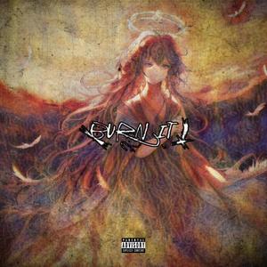 BURN IT! (feat. YOUNGCASH) (Explicit)