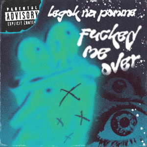 ****** Me Over (Explicit)