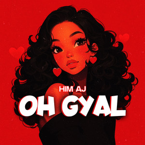 OH GYAL (Explicit)