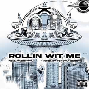 Rollin Wit Me (feat. Muddy) [Explicit]