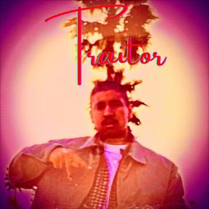 Traitor (2003 Version) (Explicit)
