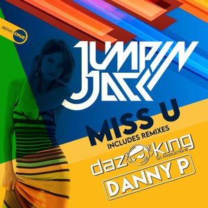 Jumpin Jack - Miss U (Danny P Remix)