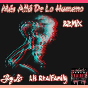 Más Allá De Lo Humano REMIX (Explicit)