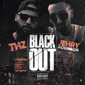 Blackout (feat. Jehry Robinson) (Explicit)