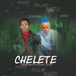 Chelete (feat. Ntate Laiter)