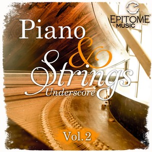 Piano and Strings Underscore, Vol. 2