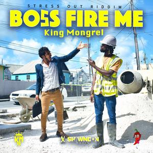 Boss Fire Me (Stressed Out Riddim) (Raw Version)