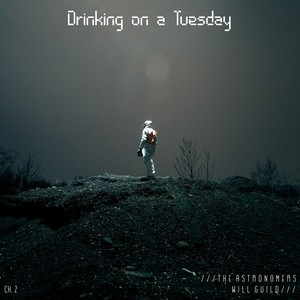 Drinking on a Tuesday (feat. Will Guild) (Explicit)