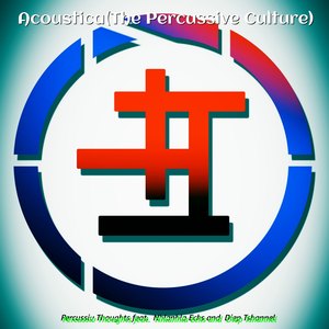 Acoustica (The Percussive Culture) [feat. Diep Tshannel, Nhlanhla Ecks]