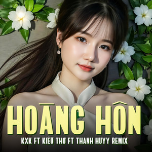 Hoàng Hôn (Thanh Huyy Remix)