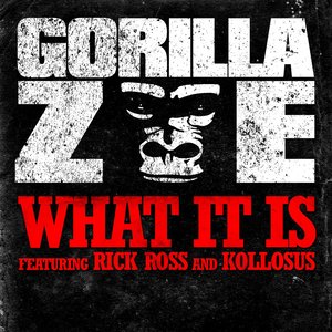 What It Is (feat. Rick Ross & Kollosus)