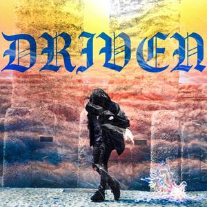 DRIVEN