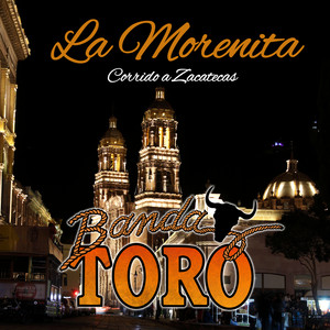 La Morenita Corrido a Zacatecas