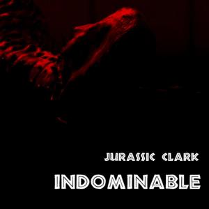 Indominable (Explicit)