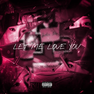 Let me love you (Explicit)