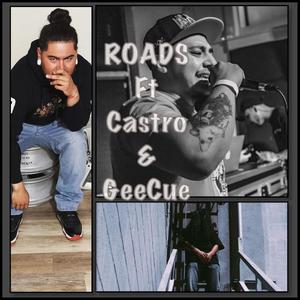 Roads (feat. Castro & GeeCue) [Explicit]