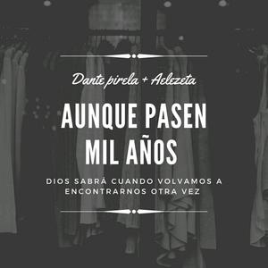 Aunque Pasen Mil Años