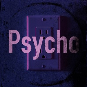 Psycho (Explicit)