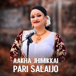 Aakha Jhimikkai Pari Salaijo (Extended Version)