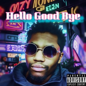 Hello Good Bye (Explicit)