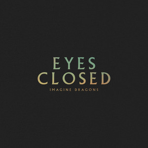Imagine Dragons - Eyes Closed