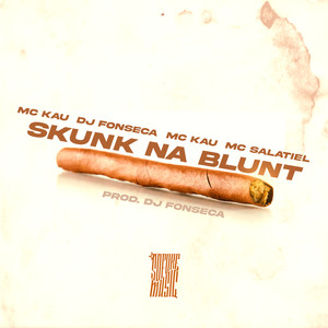 Skunk Na Blunt (Explicit)
