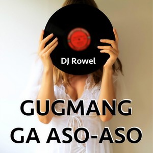 Gugmang Ga Aso-Aso