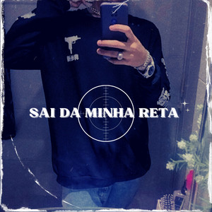 Sai da Minha Reta (Explicit)