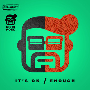 It's OK / Enough