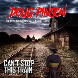 I Can't Stop This Train (feat. Aaron Crane & Craig Soderberg)