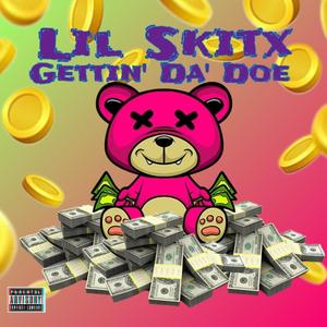 Gettin' Da' Doe (Explicit)