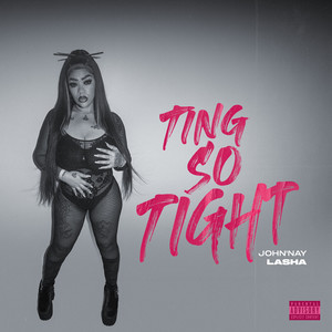 Ting so Tight (Explicit)