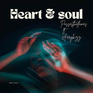 Heart & soul (Explicit)