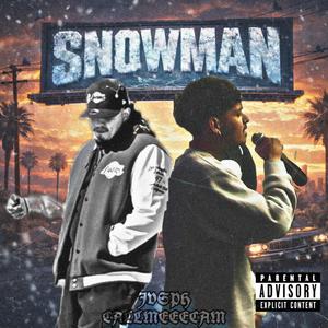 Snowman (feat. Callmeeecam) (Explicit)
