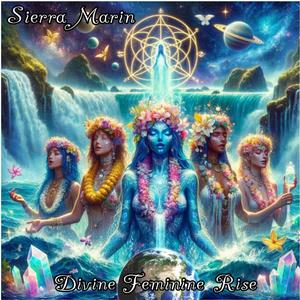 Divine Feminine Rise
