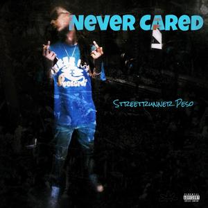 Never Cared (Explicit)