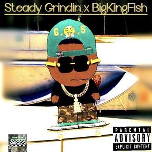 Steady Grindin (Explicit)