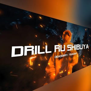 DRILL RU SHIBUYA (Explicit)