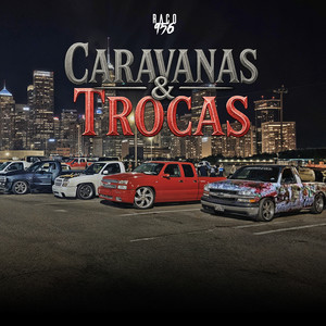 Caravanas Y Trocas (Explicit)