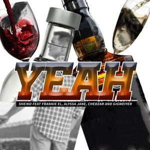 Yeah (feat. Frannie EL, Alyssa Jane, Chedzar & Gigweiyer)