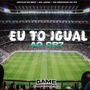 Eu To Igual Ao Cr7 (Explicit)