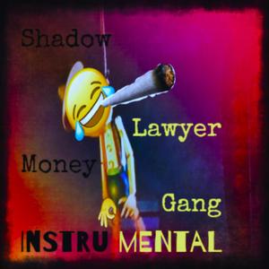 Shadow Lawyer Money Gang (Instrumental)