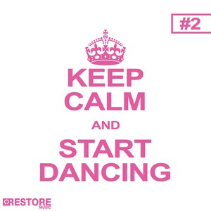 Keep Calm and Start Dancing, Vol. 2