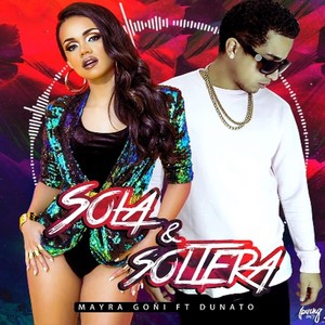 Sola y Soltera (Explicit)