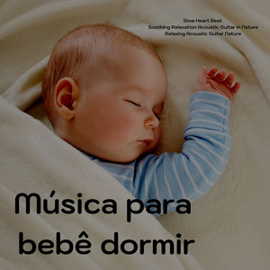 Música para  bebê dormir